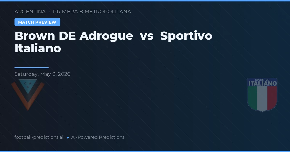 Brown de Adrogué vs Sportivo Italiano — typy i zapowiedź meczu