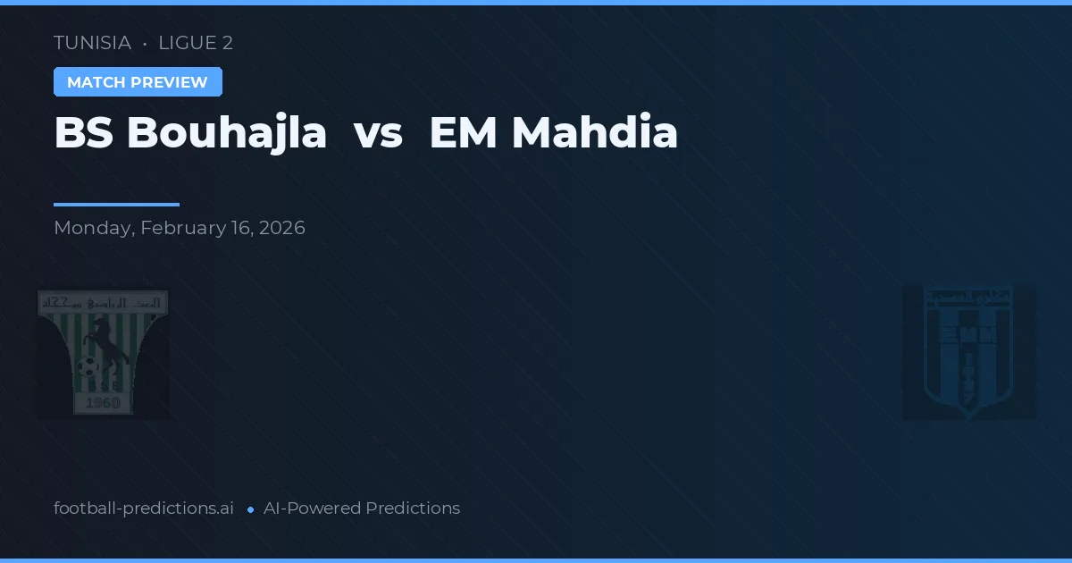 BS Bouhajla vs EM Mahdia — typy i zapowiedź meczu