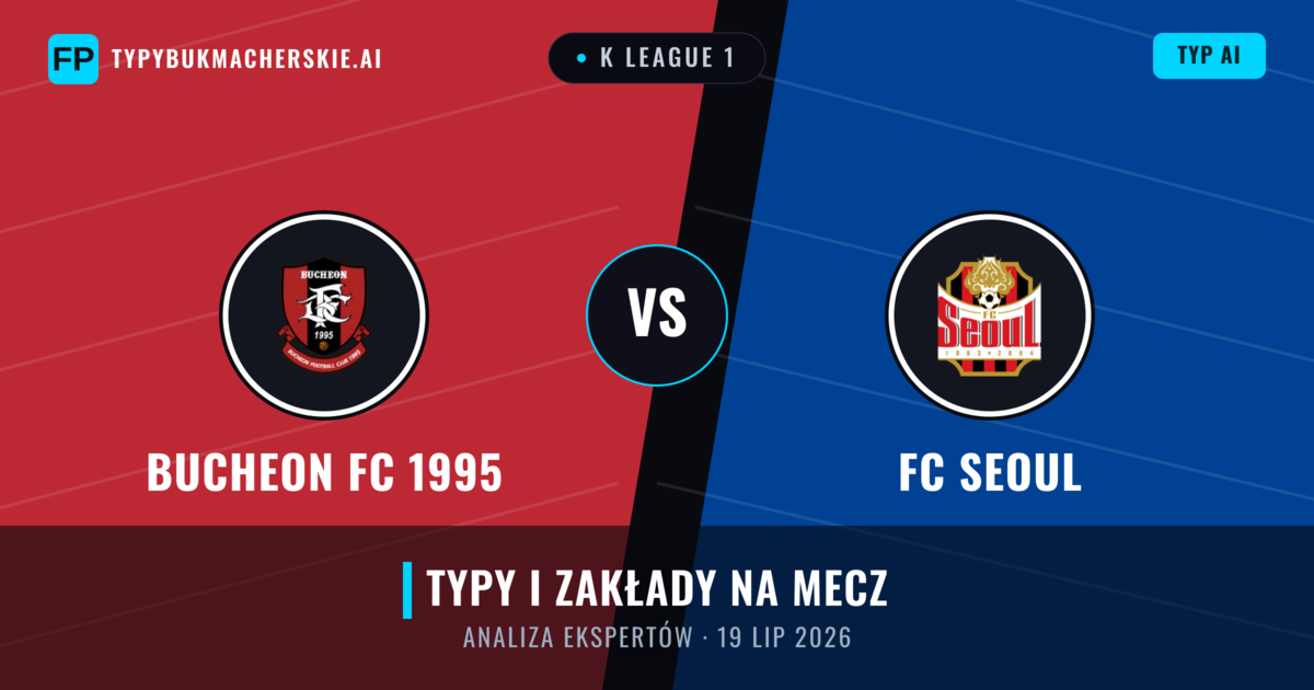 Bucheon FC 1995 vs FC Seoul — typy i zapowiedź meczu