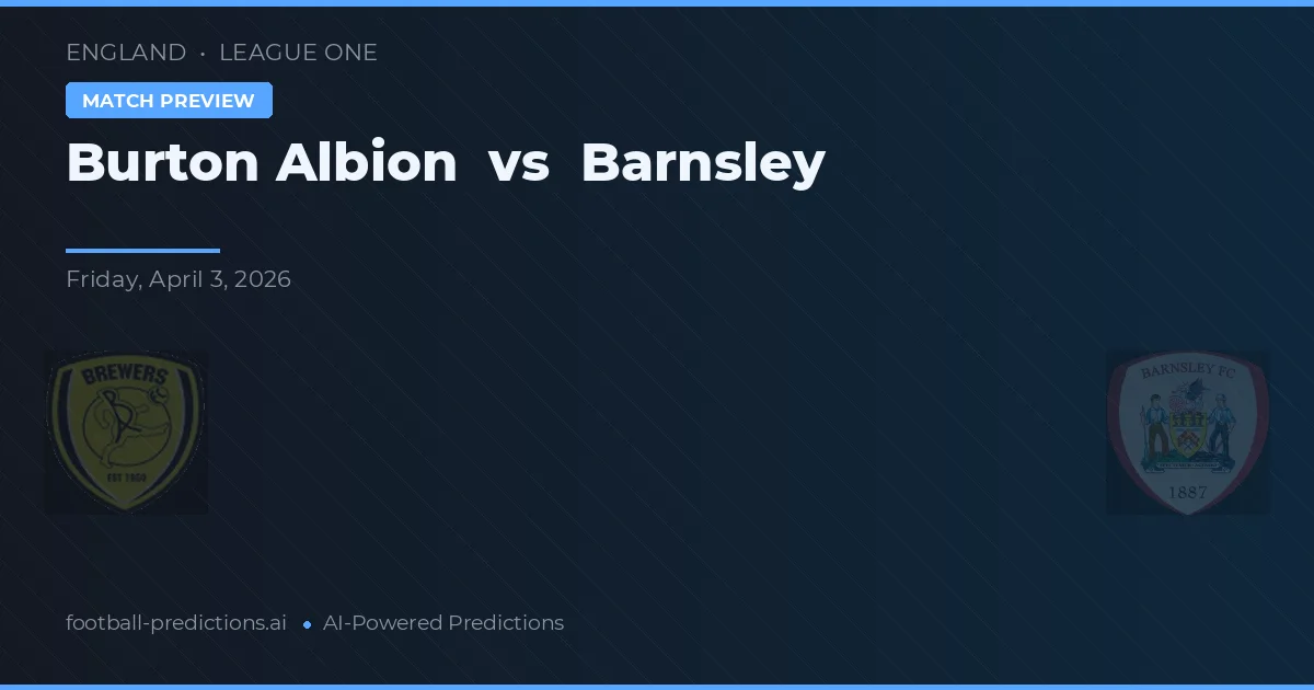 Burton Albion vs Barnsley — typy i zapowiedź meczu