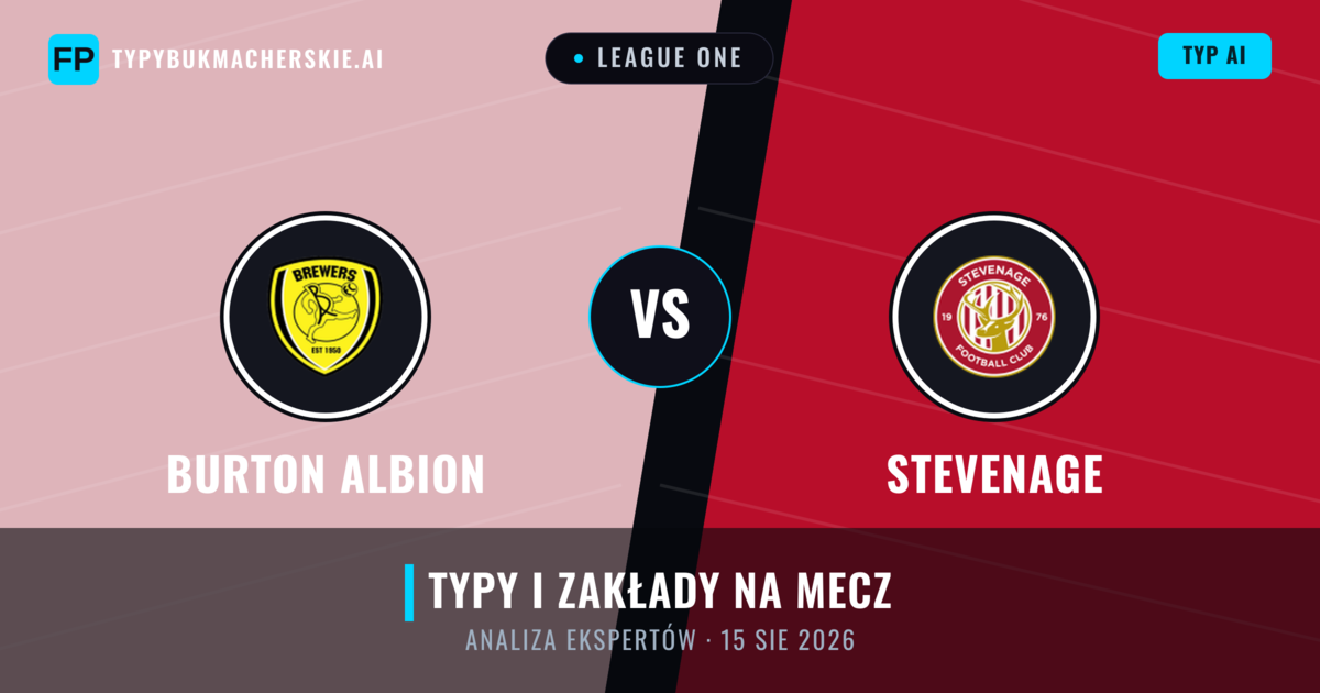 Burton Albion vs Stevenage — typy i zapowiedź meczu