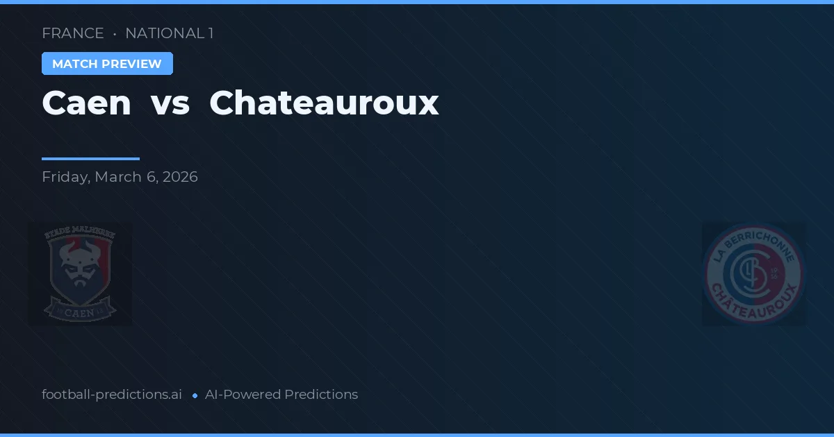 Caen vs Chateauroux — typy i zapowiedź meczu