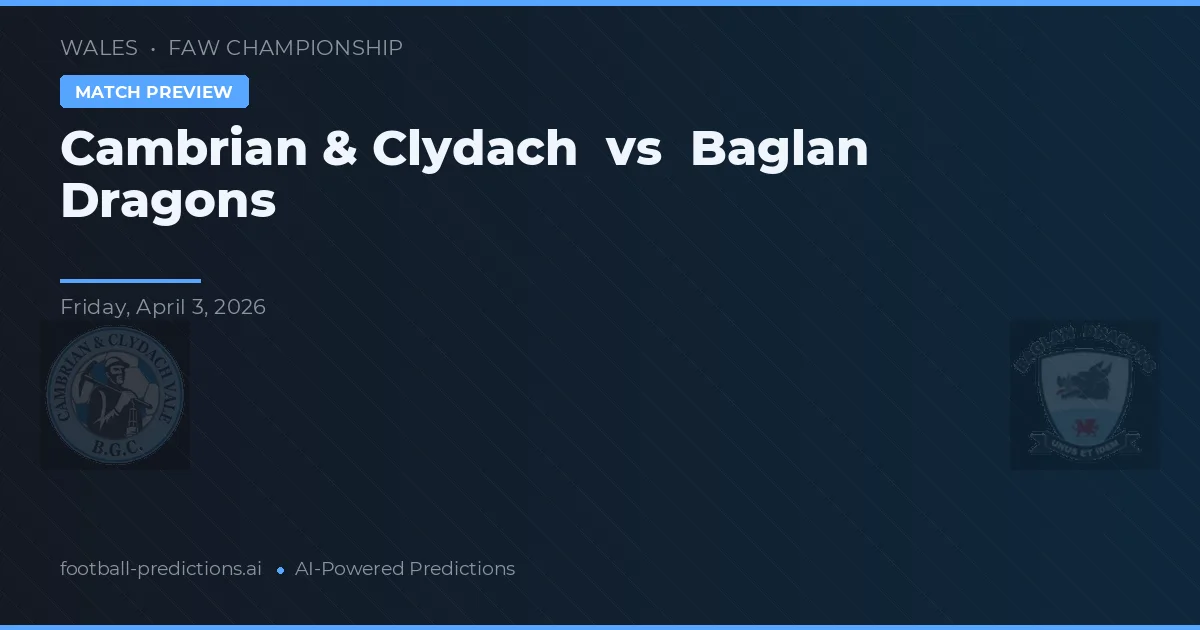 Cambrian & Clydach vs Baglan Dragons — typy i zapowiedź meczu