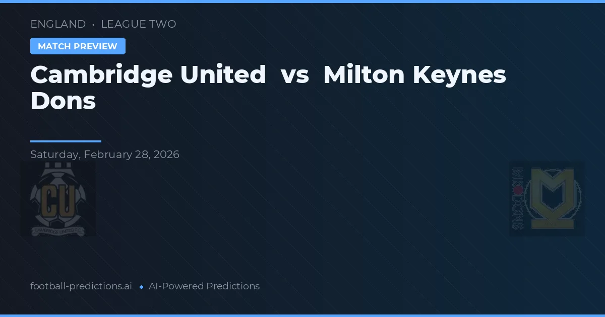 Cambridge United vs Milton Keynes Dons — typy i zapowiedź meczu
