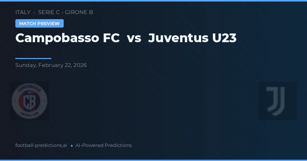 Campobasso vs Juventus U23 — typy i zapowiedź meczu