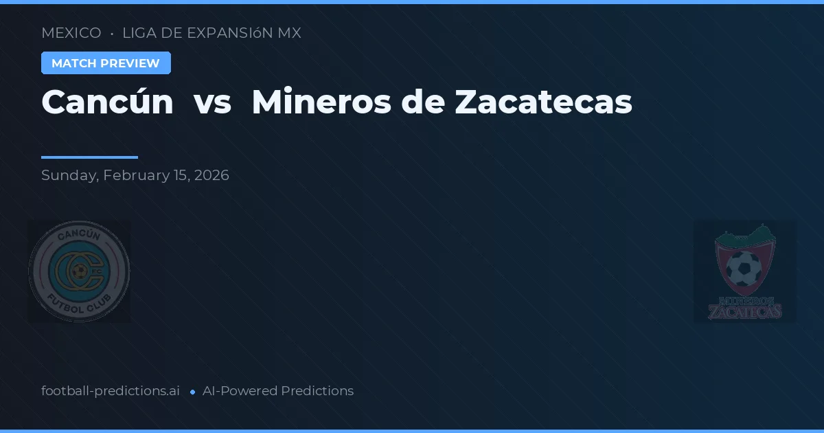 Cancún vs Mineros de Zacatecas — typy i zapowiedź meczu
