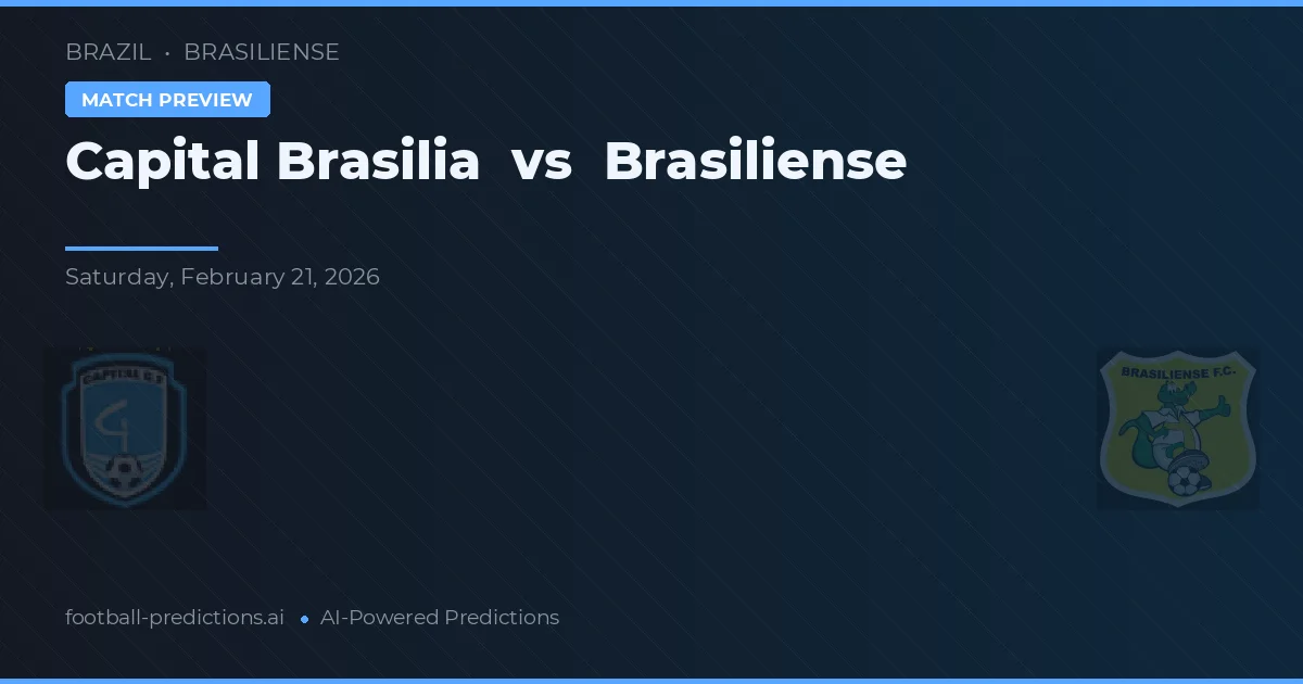 Capitol Brasília vs Brasiliense — typy i zapowiedź meczu