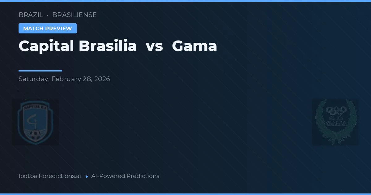 Capitol Brasília vs Gama — typy i zapowiedź meczu