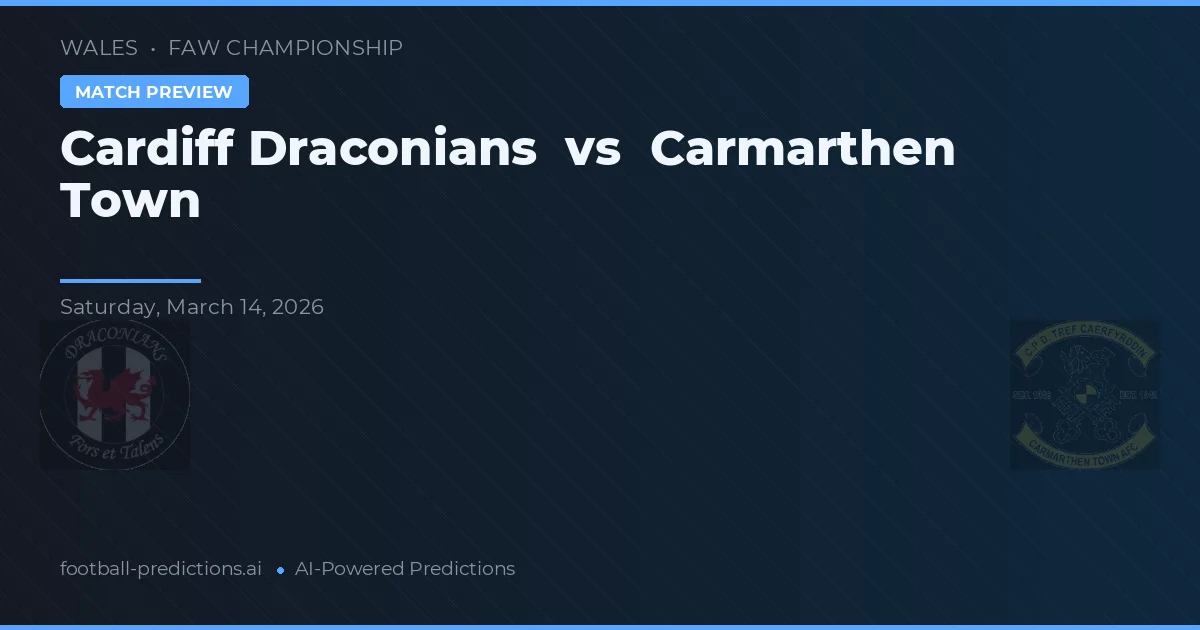 Cardiff Draconians vs Carmarthen Town — typy i zapowiedź meczu