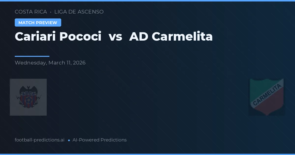Cariari Pococi vs AD Carmelita — typy i zapowiedź meczu