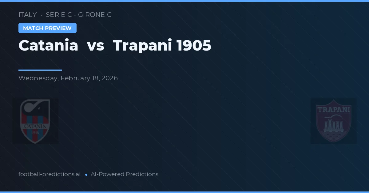 Catania vs Trapani 1905 — typy i zapowiedź meczu