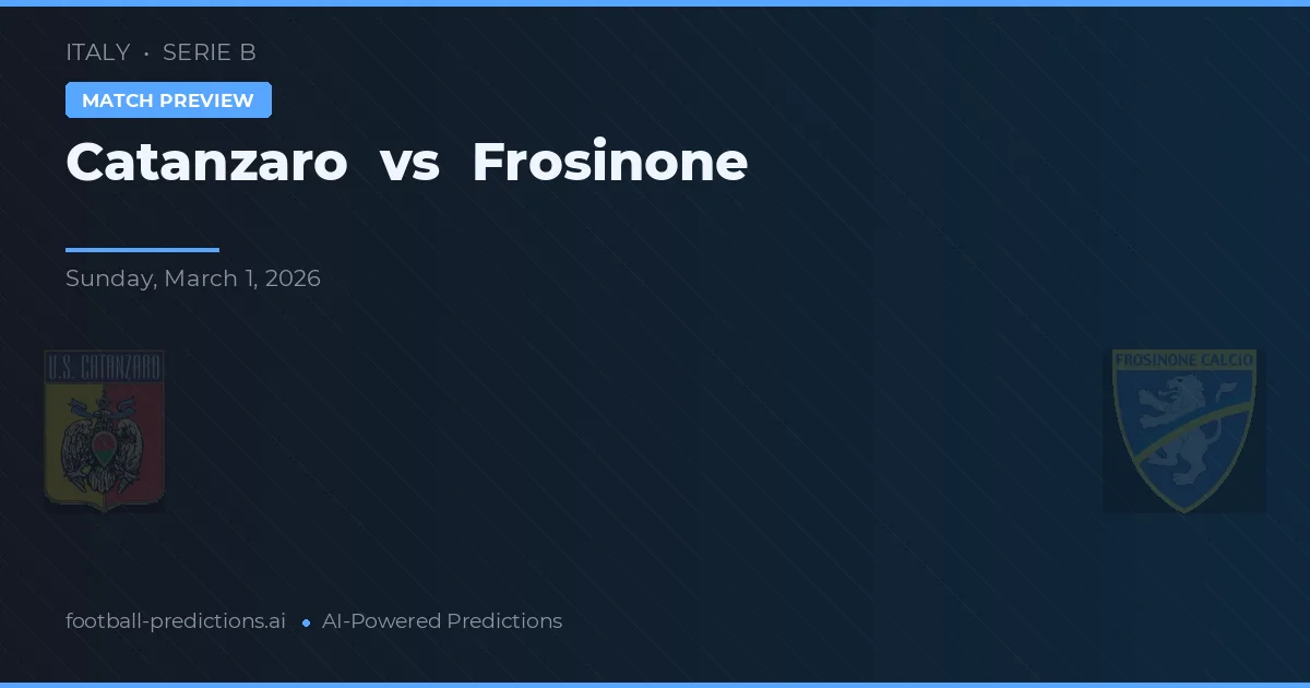 Catanzaro vs Frosinone — typy i zapowiedź meczu