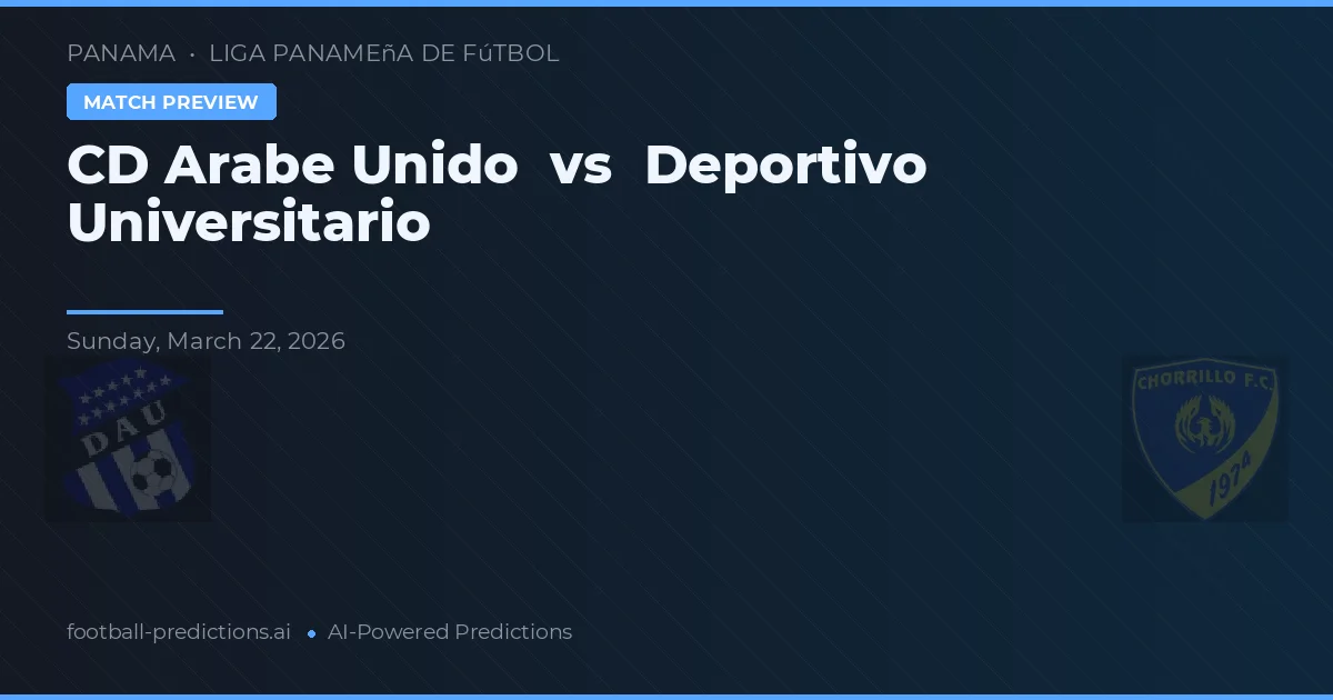 CD Árabe Unido vs Deportivo Universitario — typy i zapowiedź meczu