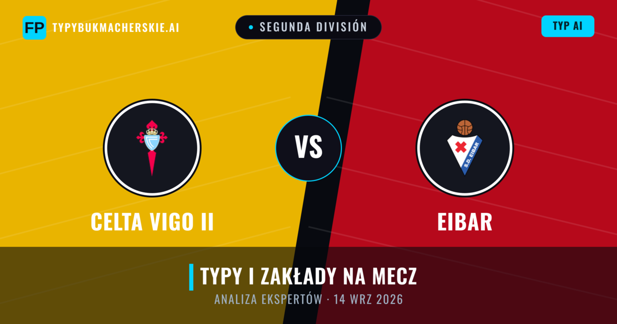 Celta Vigo II vs Eibar — typy i zapowiedź meczu