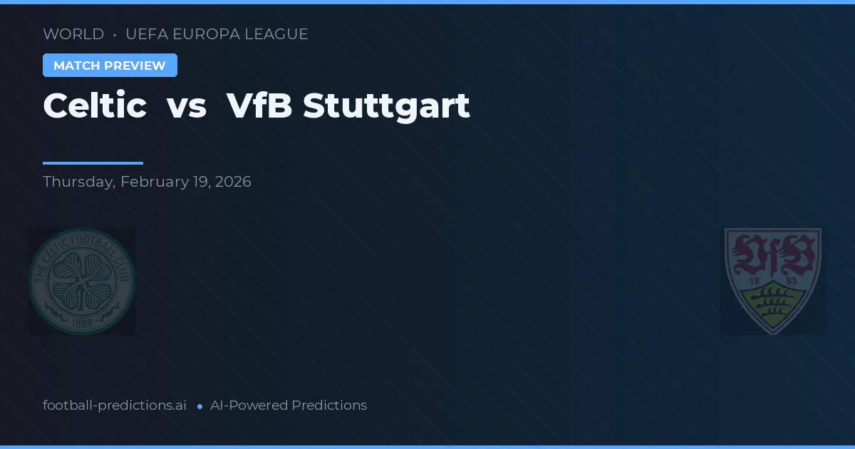Celtic vs VfB Stuttgart — typy i zapowiedź meczu