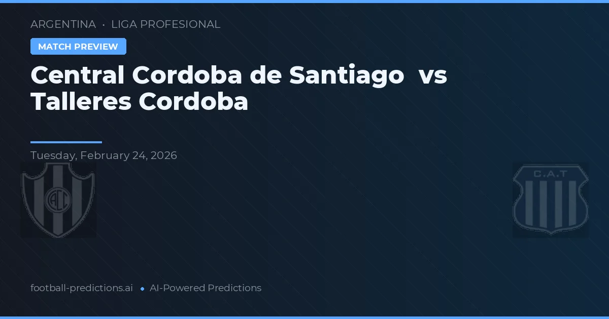 Central Córdoba de Santiago vs Talleres Córdoba — typy i zapowiedź meczu