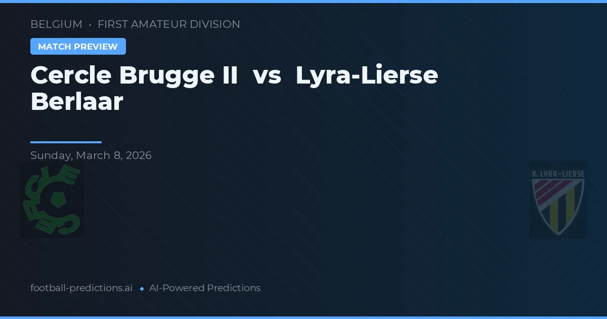 Cercle Brugge II vs Lyra-Lierse Berlaar — typy i zapowiedź meczu