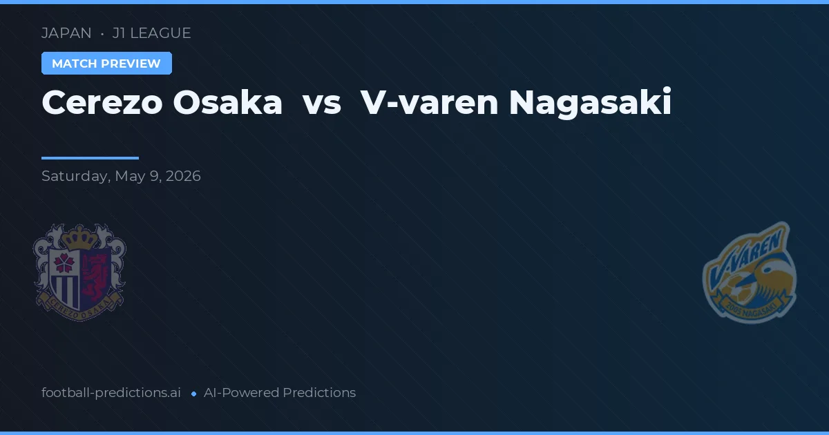 Cerezo Osaka vs V-varen Nagasaki — typy i zapowiedź meczu