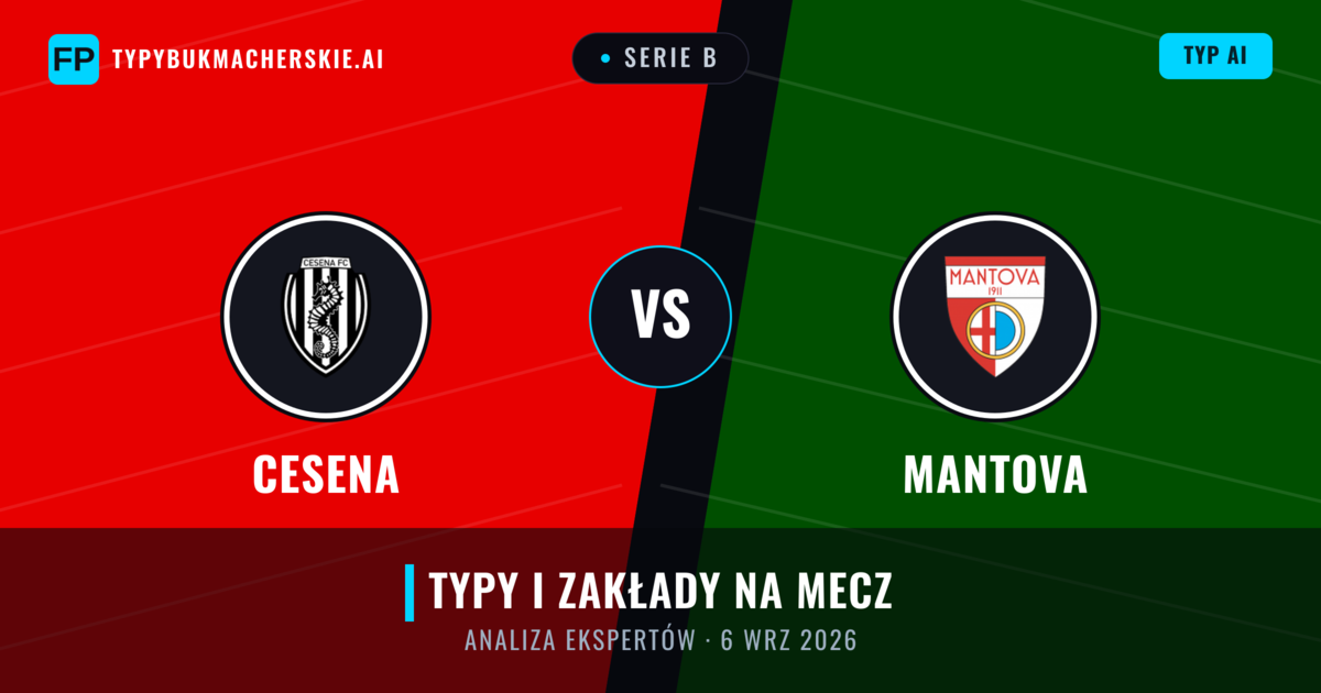 Cesena vs Mantova — typy i zapowiedź meczu