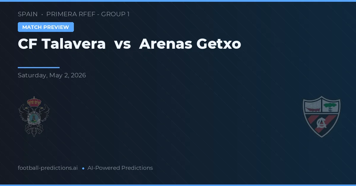 CF Talavera vs Arenas Getxo preview