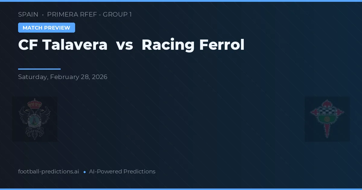 CF Talavera vs Racing Ferrol — typy i zapowiedź meczu