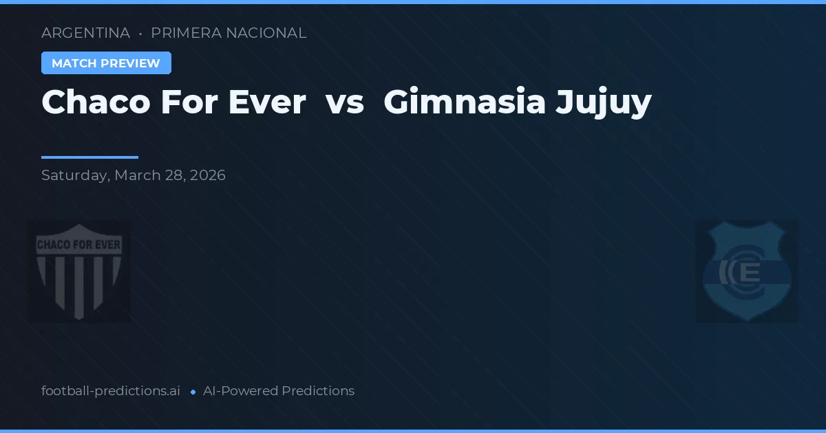 Chaco For Ever vs Gimnasia Jujuy — typy i zapowiedź meczu