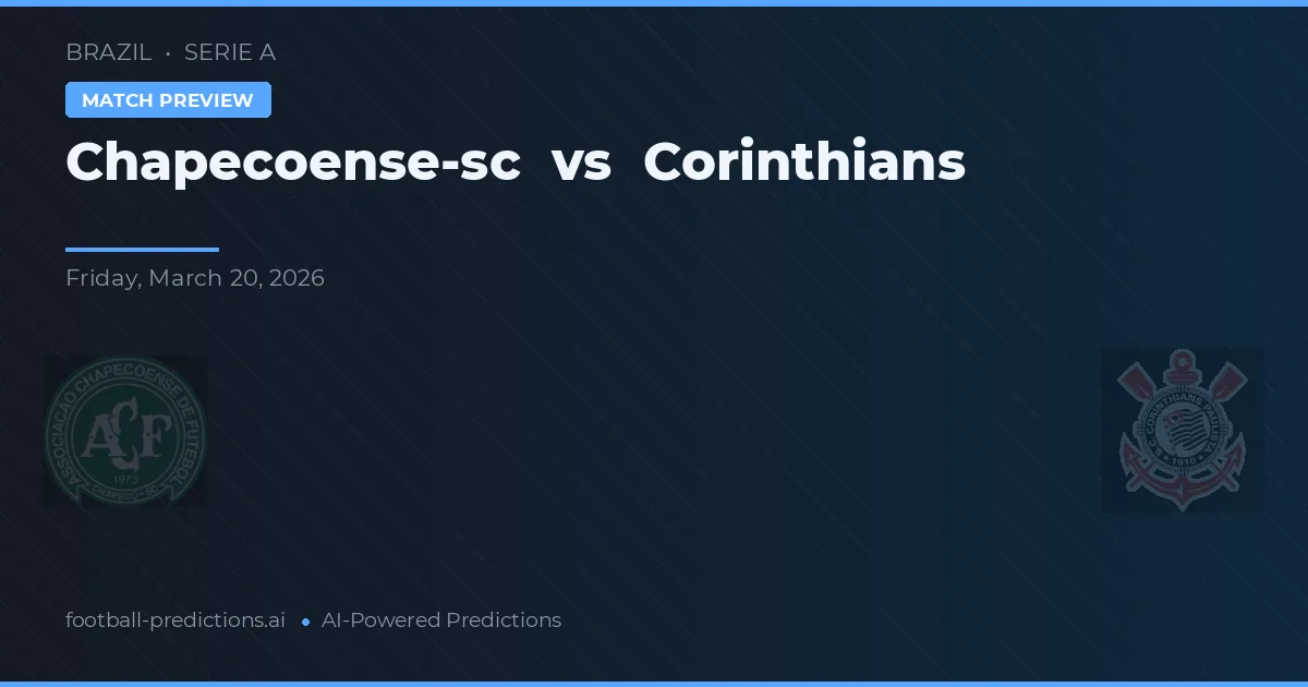 Chapecoense vs Corinthians — typy i zapowiedź meczu