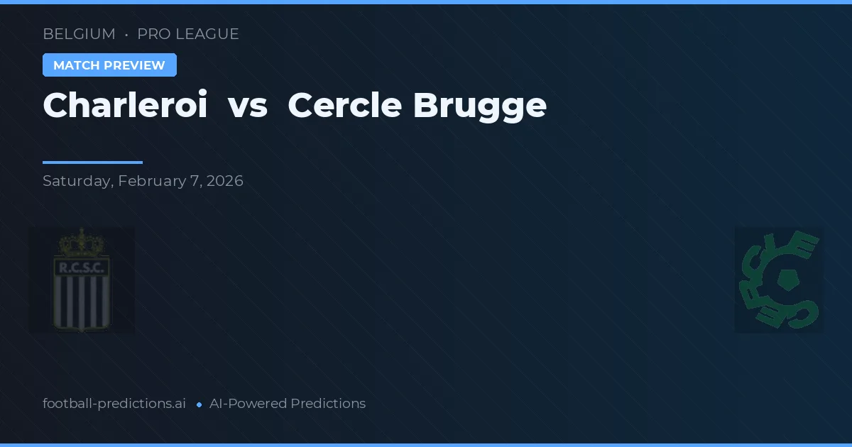 Charleroi vs Cercle Brugge — typy i zapowiedź meczu