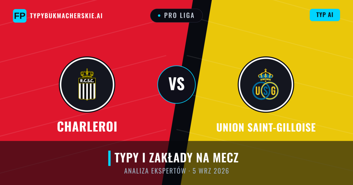 Charleroi vs Union Saint-Gilloise — typy i zapowiedź meczu