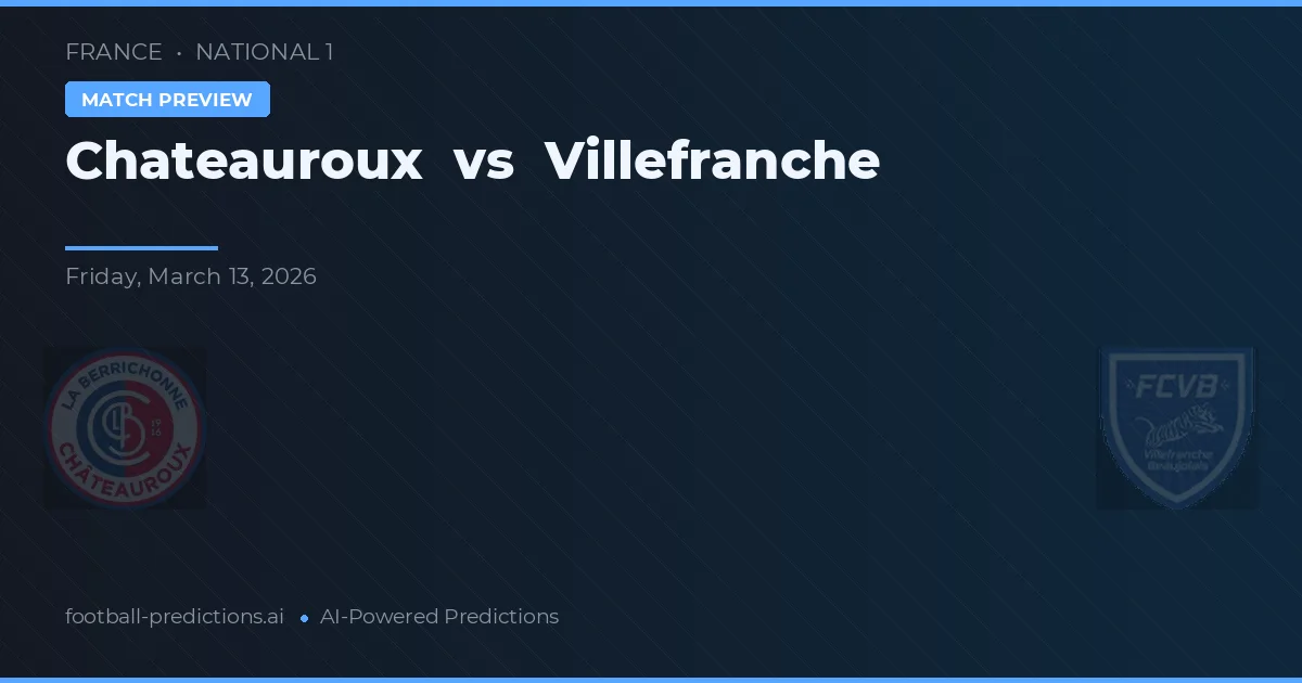 Chateauroux vs Villefranche — typy i zapowiedź meczu