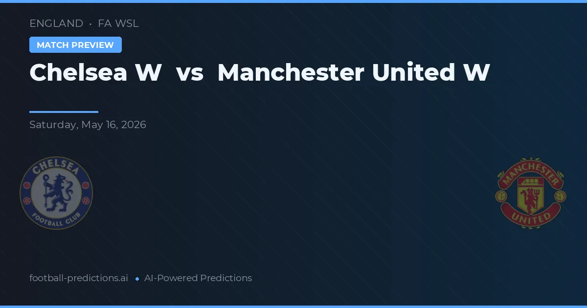 Chelsea W vs Manchester United Women — typy i zapowiedź meczu