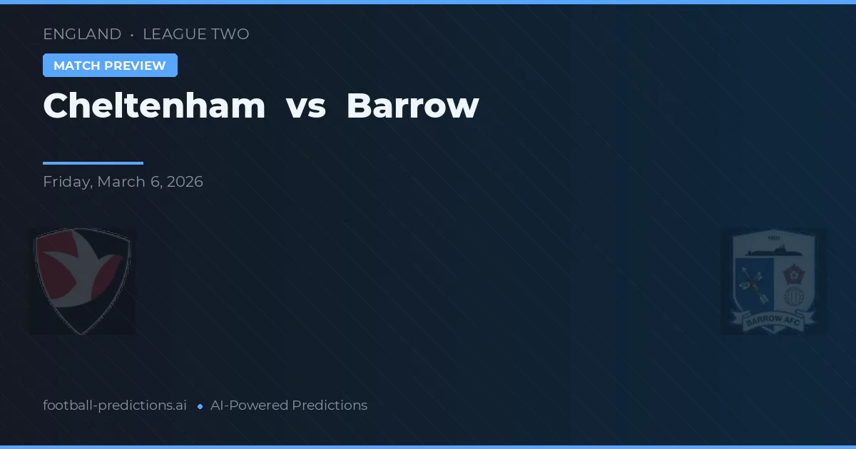 Cheltenham vs Barrow — typy i zapowiedź meczu