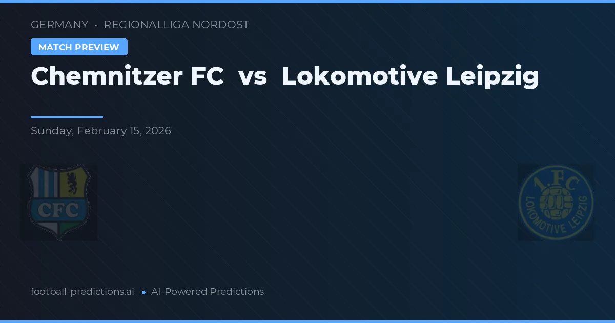 Chemnitzer FC vs Lokomotywa Lipsk — typy i zapowiedź meczu