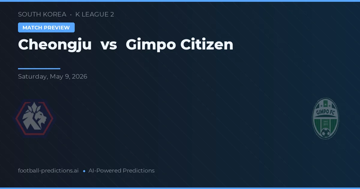 Cheongju vs Gimpo Citizen — typy i zapowiedź meczu