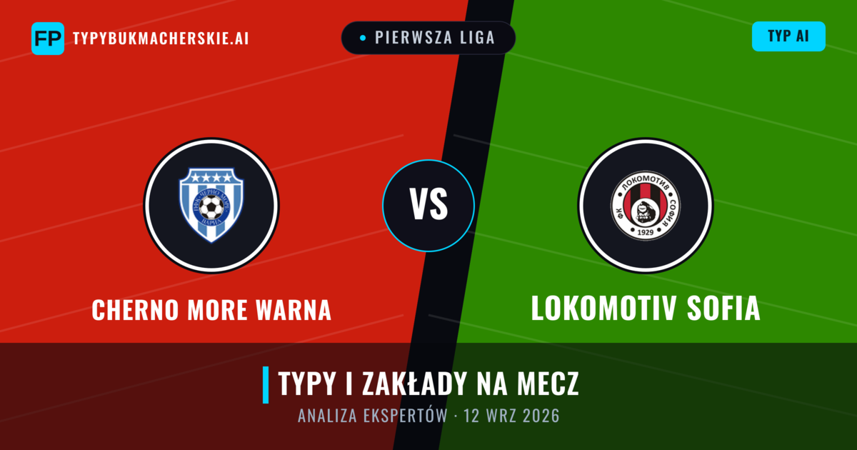 Cherno More Warna vs Lokomotiv Sofia — typy i zapowiedź meczu