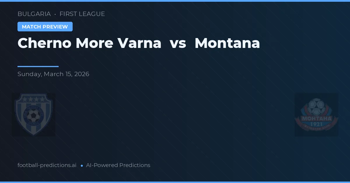Cherno More Warna vs Montana — typy i zapowiedź meczu