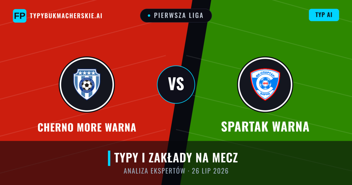 Cherno More Warna vs Spartak Warna — typy i zapowiedź meczu