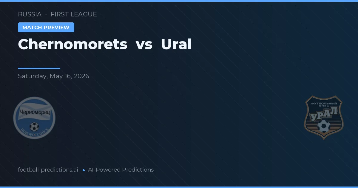 Chernomorets vs Ural — typy i zapowiedź meczu