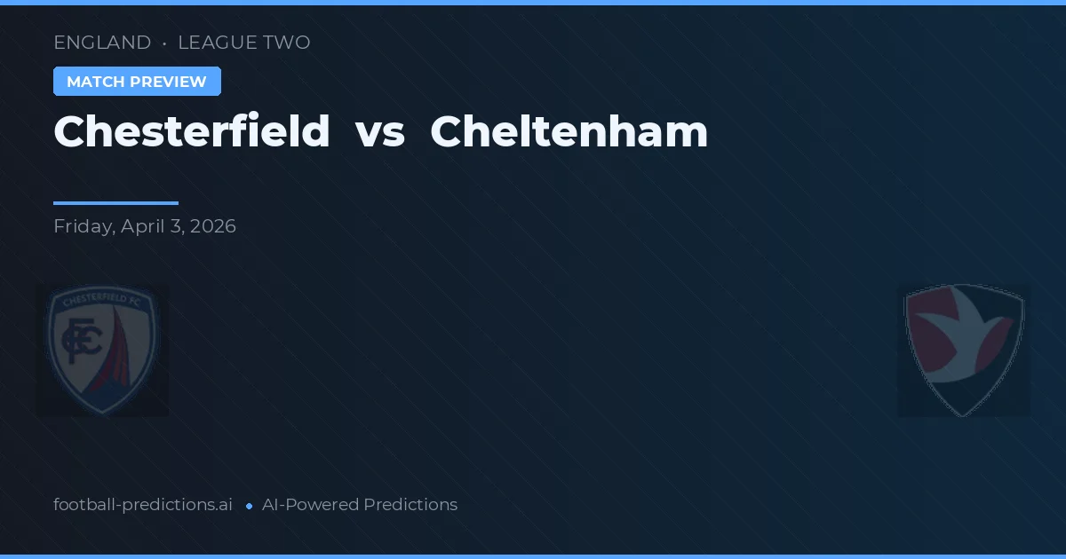 Chesterfield vs Cheltenham — typy i zapowiedź meczu