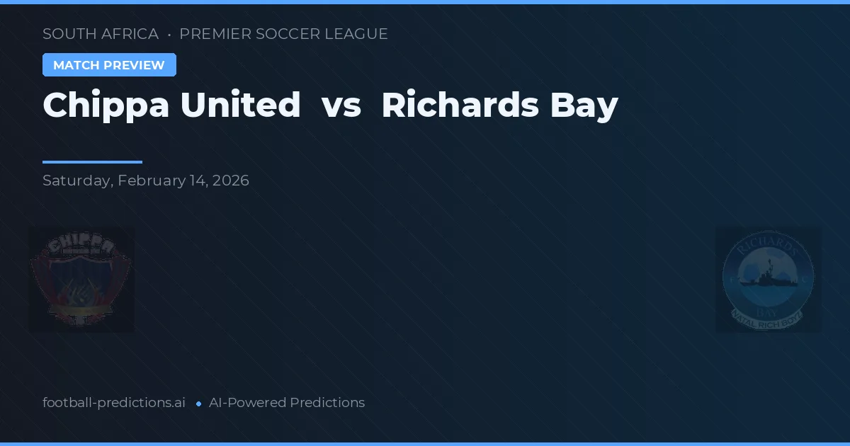 Chippa United vs Richards Bay — typy i zapowiedź meczu