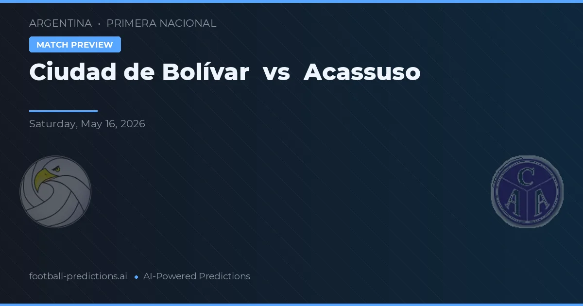Ciudad de Bolívar vs Acassuso — typy i zapowiedź meczu