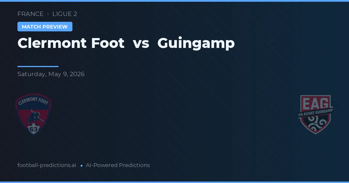 Clermont Foot vs Guingamp — typy i zapowiedź meczu