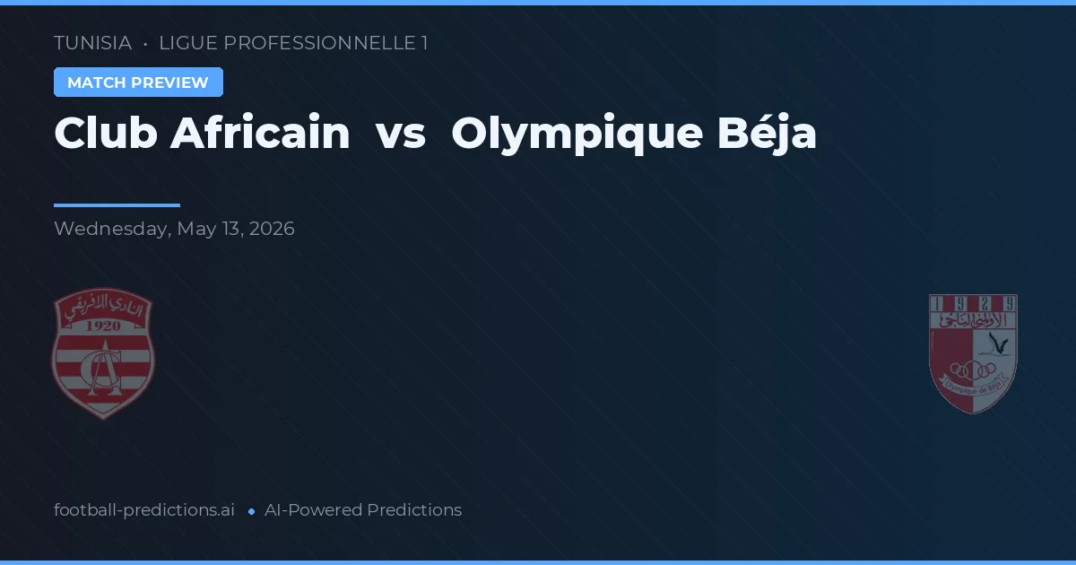 Club Africain vs Olympique Béja — typy i zapowiedź meczu