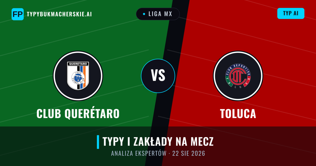Club Querétaro vs Toluca — typy i zapowiedź meczu