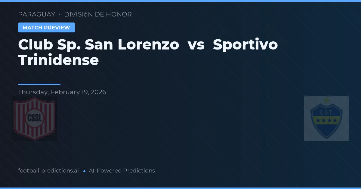 Club Sp. San Lorenzo vs Sportivo Trinidense — typy i zapowiedź meczu