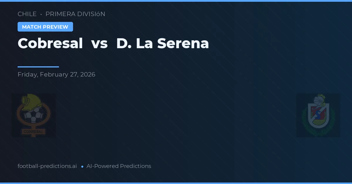 Cobresal vs Deportes La Serena — typy i zapowiedź meczu