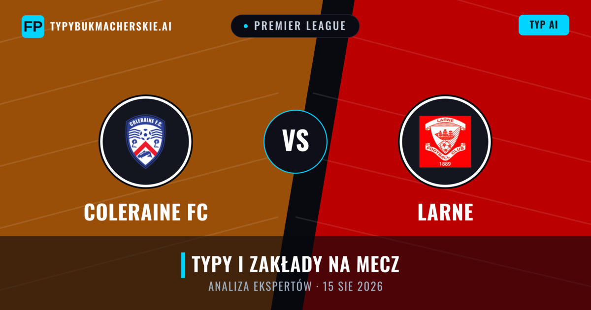 Coleraine FC vs Larne — typy i zapowiedź meczu