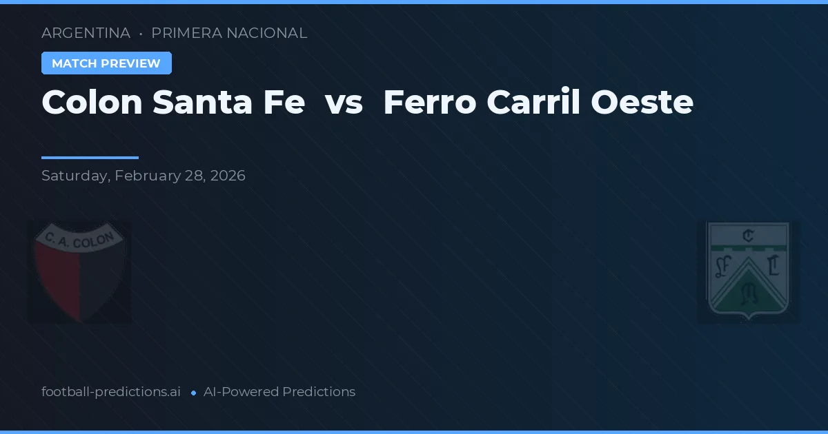 Colon Santa Fe vs Ferro Carril Oeste — typy i zapowiedź meczu