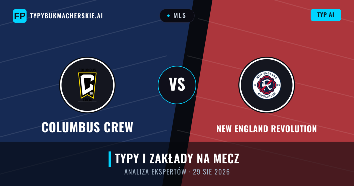 Columbus Crew vs New England Revolution — typy i zapowiedź meczu