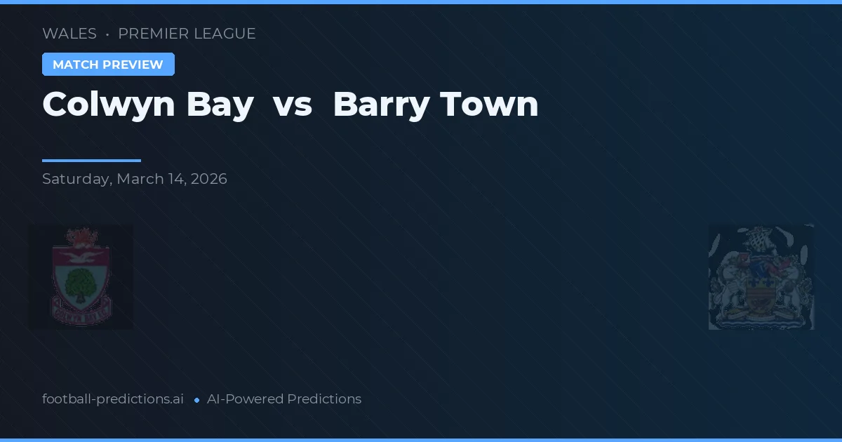 Colwyn Bay vs Barry Town — typy i zapowiedź meczu